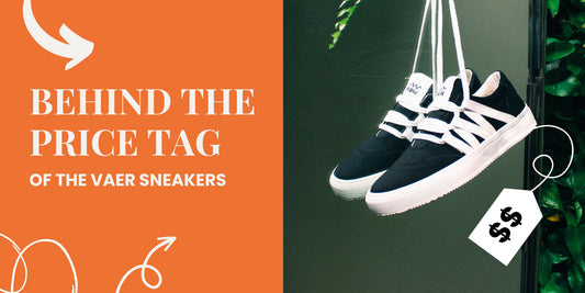 Behind the Price tag of the VAER sneakers