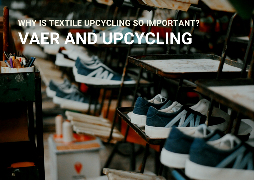 VAER and Textile Upcycling?